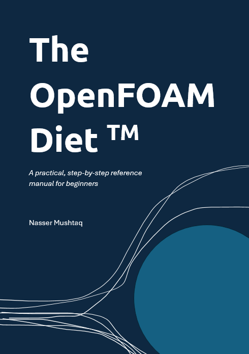 The OpenFOAM Diet, a practical, step-by-step manual for Researchers and Engineers